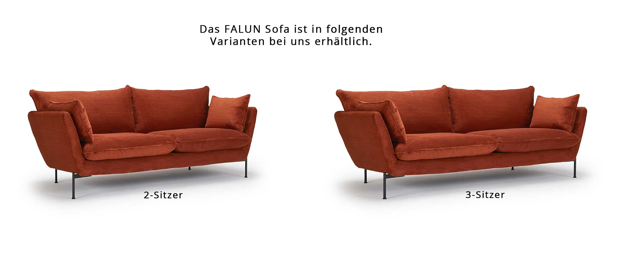 Das FALUN Sofa ist als 2-Sitzer und 3-Sitzer erhältlich